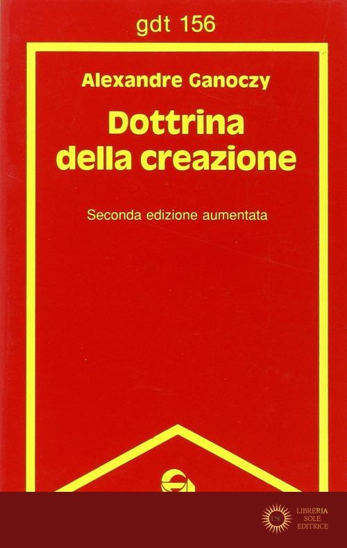 Dottrina della creazione - Alexandre Ganoczy