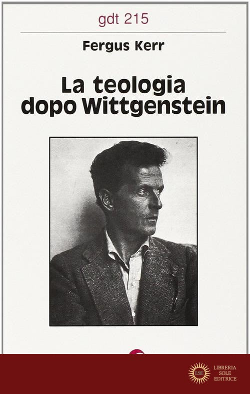 La teologia dopo Wittgenstein - Fergus Kerr