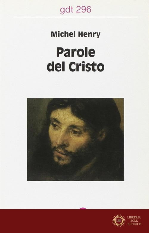 Parole del Cristo - Michel Henry