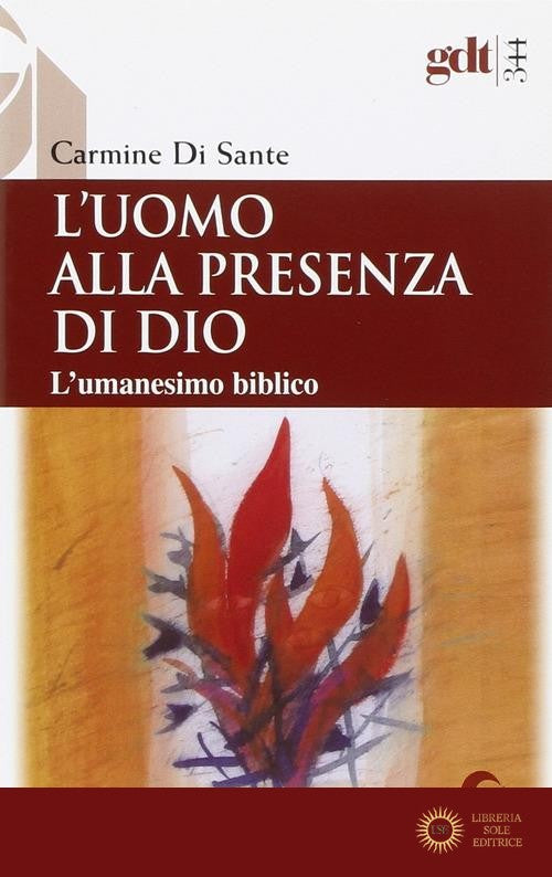 L'uomo alla presenza di Dio. L'umanesimo biblico - Carmine Di Sante