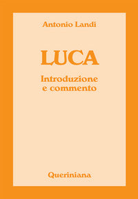 Luca. Introduzione e commento - Antonio Landi
