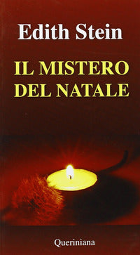 Il mistero del Natale. Incarnazione e umanità - Edith Stein
