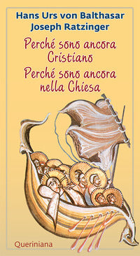 Perché sono ancora cristiano-Perché sono ancora nella Chiesa - Benedetto XVI (Joseph Ratzinger), Hans Urs von Balthasar
