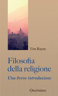 Filosofia della religione. Una breve introduzione - Tim Bayne