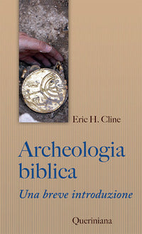 Archeologia biblica. Una breve introduzione - Eric H. Cline