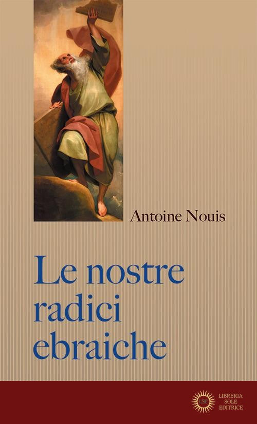 Le nostre radici ebraiche - Antoine Nouis
