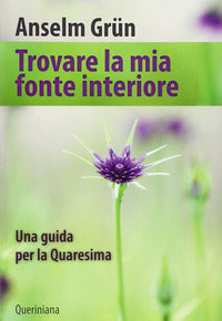 Trovare la mia fonte interiore - Anselm Grün