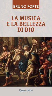 La musica e la bellezza di Dio - Bruno Forte