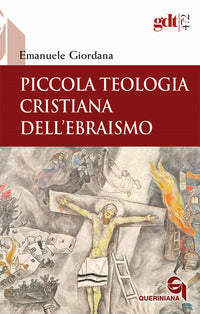 Piccola teologia cristiana dell'ebraismo - Emanuele Giordana