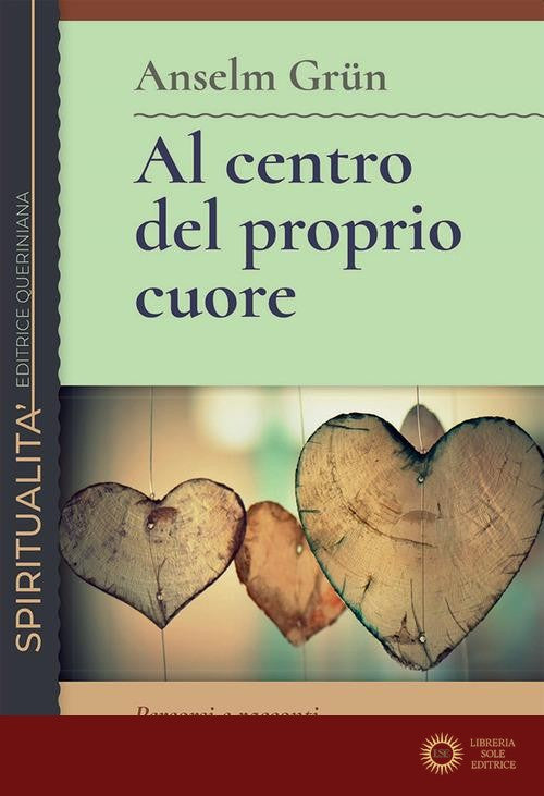 Al centro del proprio cuore. Percorsi e racconti delle religioni mondiali - Anselm Grün