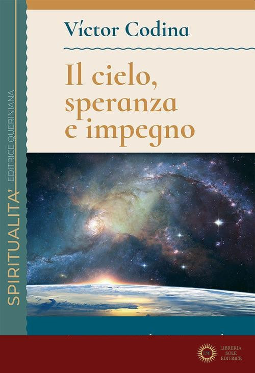 Il cielo, speranza e impegno. Per una escatologia pasquale - Victor Codina