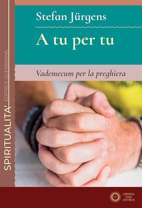 A tu per tu. Vademecum per la preghiera - Stefan Jurgens