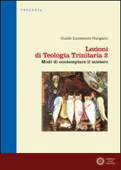 Lezioni di teologia trinitaria vol. 2 - Guido Innocenzo Gargano