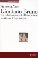 Giordano Bruno e la cultura europea del Rinascimento - Frances A. Yates