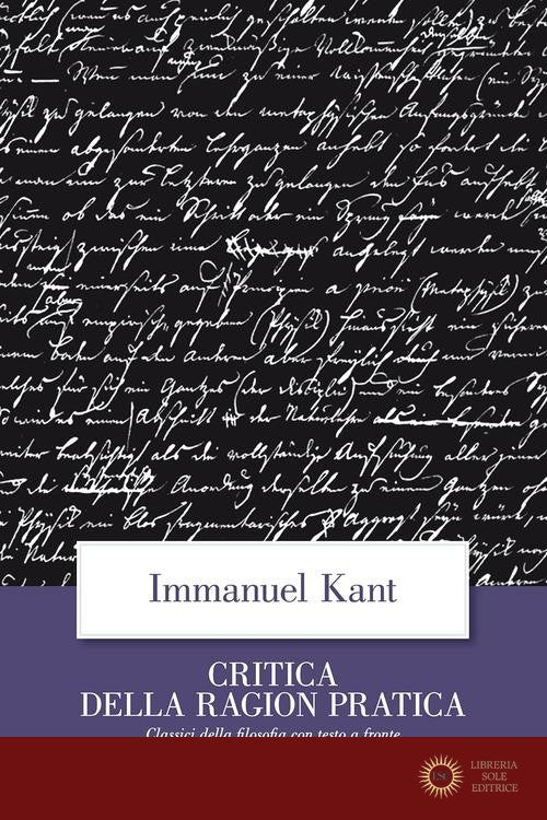 Critica della ragion pratica. Testo tedesco a fronte - Immanuel Kant