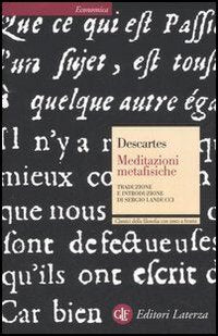 Meditazioni metafisiche. Testo latino a fronte - Renato Cartesio
