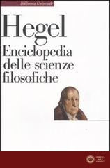 Enciclopedia delle scienze filosofiche - Friedrich Hegel