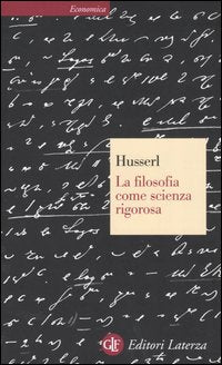 La filosofia come scienza rigorosa - Edmund Husserl