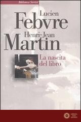 La nascita del libro - Lucien Febvre, Henri-Jean Martin