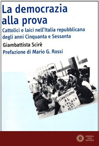 La democrazia alla prova - Giambattista Scirè