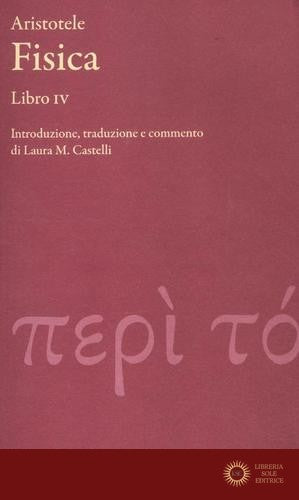 Fisica. Libro IV. Testo greco a fronte - Aristotele