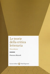 Le teorie della critica letteraria - Francesco Muzzioli