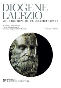 Vite e dottrine dei più celebri filosofi. Testo greco a fronte - Diogene Laerzio