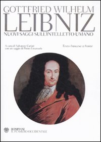 Nuovi saggi sull'intelletto umano. Testo francese a fronte - Gottfried Wilhelm Leibniz