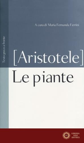 Le piante. Testo greco a fronte - Aristotele