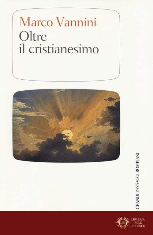 Oltre il cristianesimo - Marco Vannini
