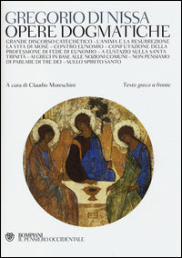 Opere dogmatiche. Testo greco a fronte - Gregorio di Nissa (san)