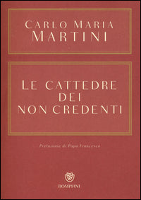 Le cattedre dei non credenti - Carlo Maria Martini