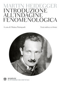 Introduzione all'indagine fenomenologica. Testo tedesco a fronte - Martin Heidegger