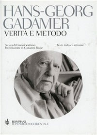 Verità e metodo. Testo tedesco a fronte - Hans Georg Gadamer
