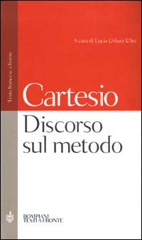 Discorso sul metodo. Testo francese a fronte - Renato Cartesio
