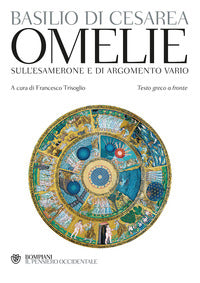 Omelie sull'Esamerone e di argomento vario. Testo greco a fronte - Basilio (san)