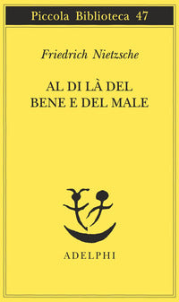 Al di là del bene e del male - Friedrich Nietzsche