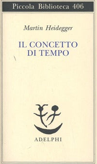 Il concetto di tempo - Martin Heidegger