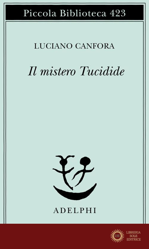 Il mistero Tucidide - Luciano Canfora