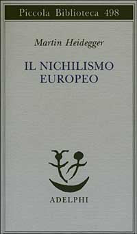 Il nichilismo europeo - Martin Heidegger