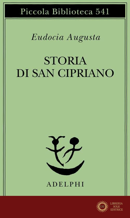 Storia di san Cipriano - Augusta Eudocia