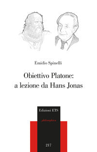 Obiettivo Platone: a lezione da Hans Jonas - Emidio Spinelli