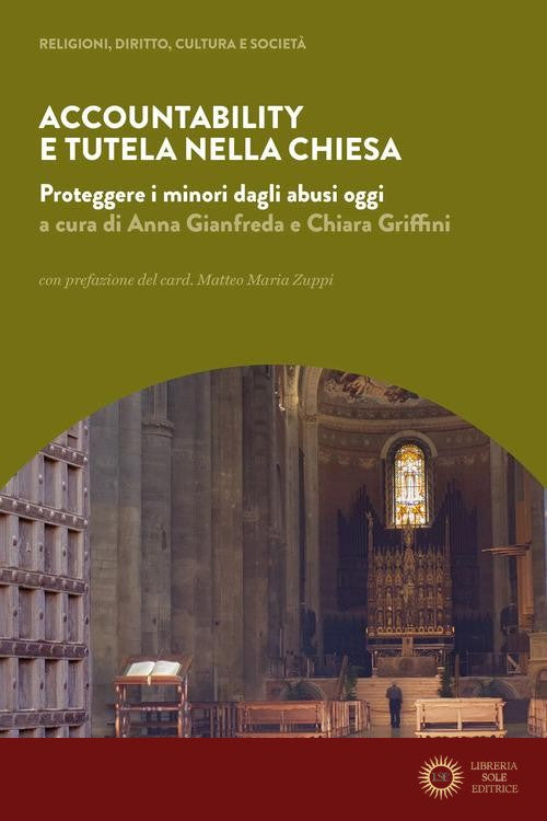 Accountability e tutela nella Chiesa. Proteggere i minori dagli abusi oggi - A. Gianfreda, C. Griffini