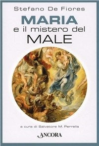 Maria e il mistero del male - Stefano De Fiores