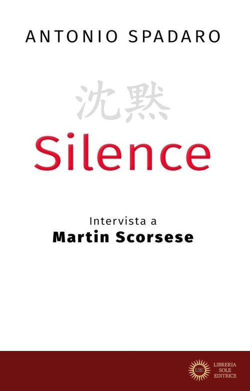 Silence - Antonio Spadaro