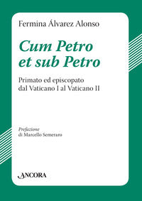 Cum Petro et sub Petro - Fermina Alvarez Alonso