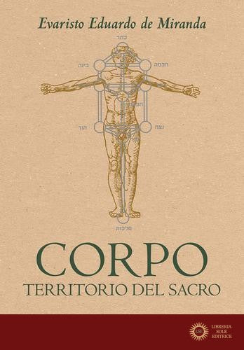 Corpo. Territorio del sacro - Evaristo Eduardo De Miranda