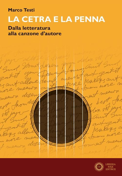 La cetra e la penna. Dalla letteratura alla canzone d'autore - Marco Testi