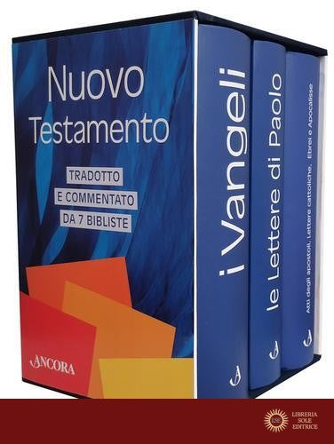 Il Nuovo Testamento tradotto e commentato da 7 bibliste vol. 1-3