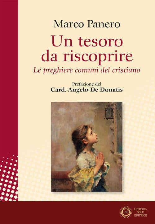 Un tesoro da riscoprire. Le preghiere comuni del cristiano - Marco Panero